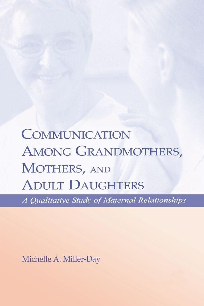 Communication Among Grandmothers Mothers and Adult Daughters