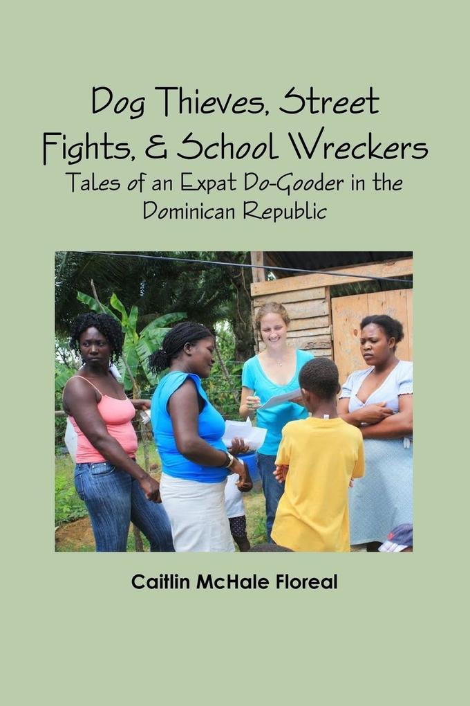 Dog Thieves Street Fights & School Wreckers