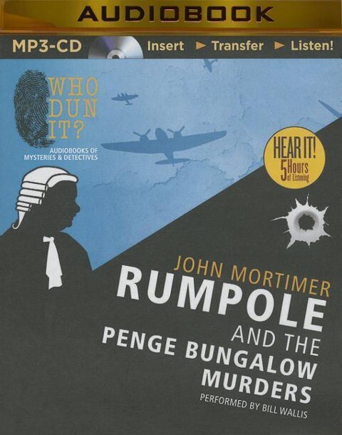 Rumpole and the Penge Bungalow Murders - John Mortimer