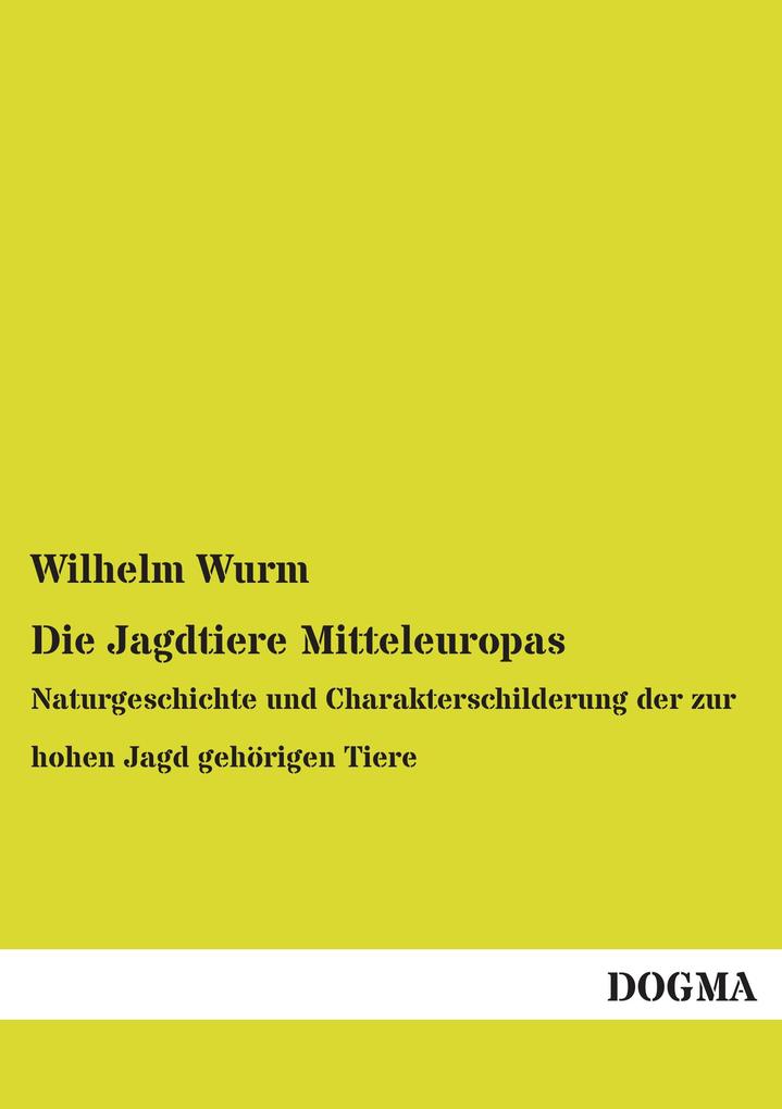 Die Jagdtiere Mitteleuropas