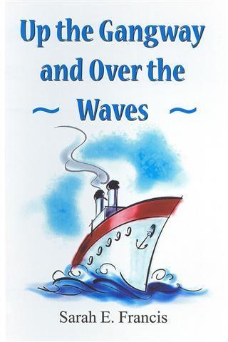 Up the Gangway and Over the Waves