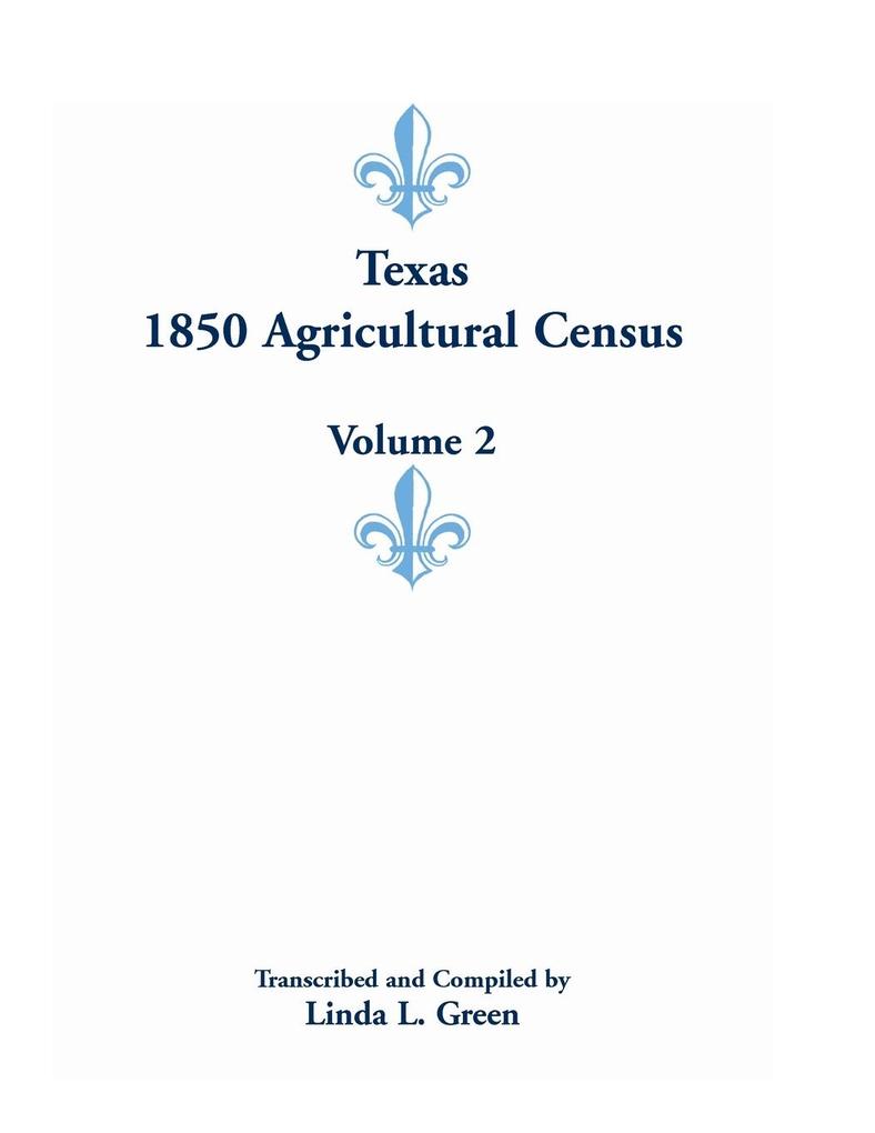 Texas 1850 Agricultural Census Volume 2