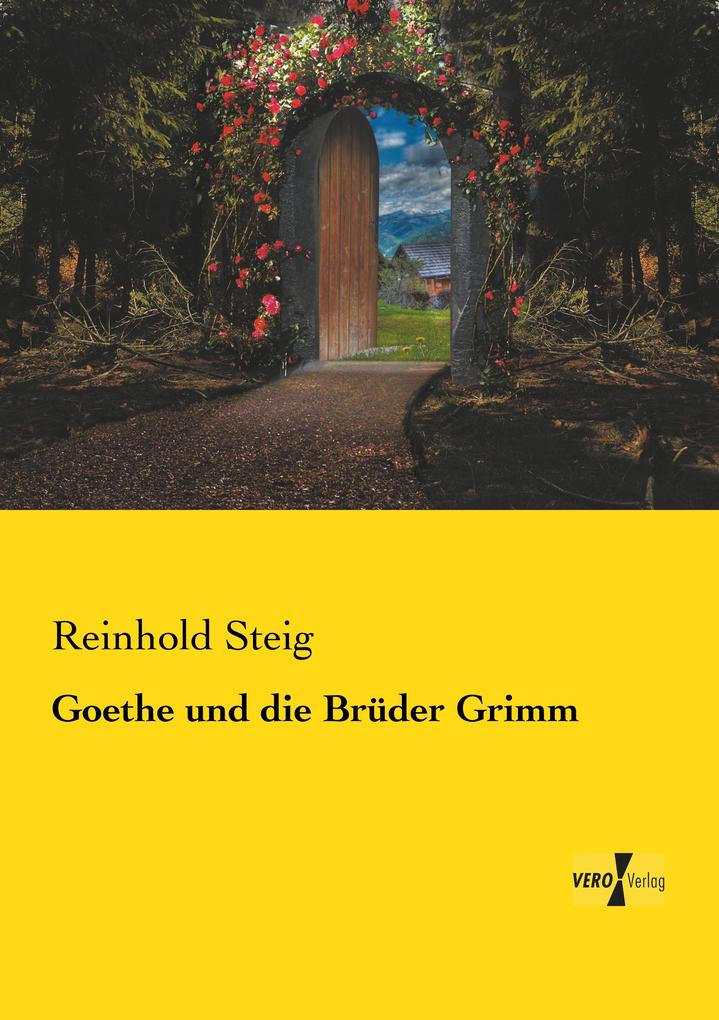 Goethe und die Brüder Grimm