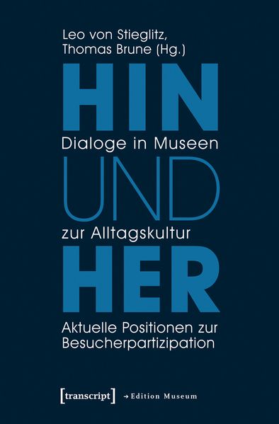 Hin und her - Dialoge in Museen zur Alltagskultur