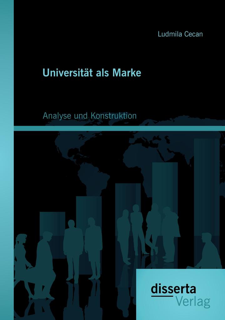 Universität als Marke: Analyse und Konstruktion
