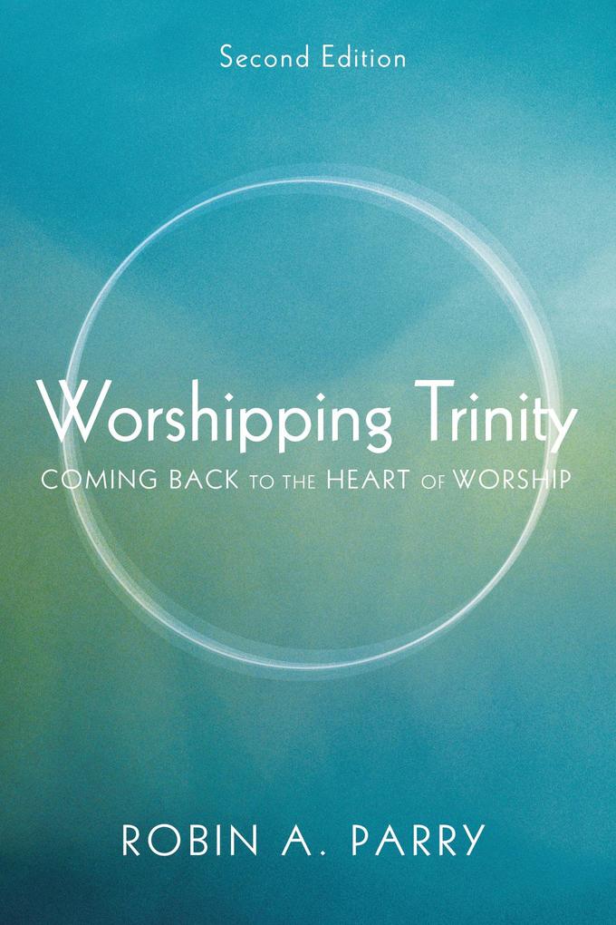 Worshipping Trinity Second Edition