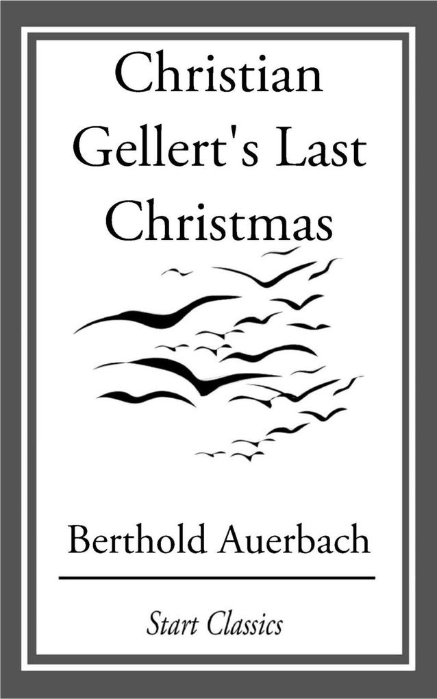 Christian Gellert‘s Last Christmas