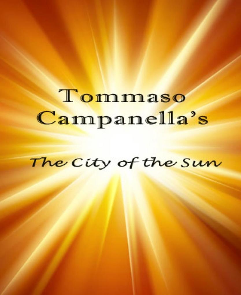 The City of the Sun - Tommaso Campanella