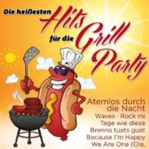 Die heißesten Hits für die Grill Party