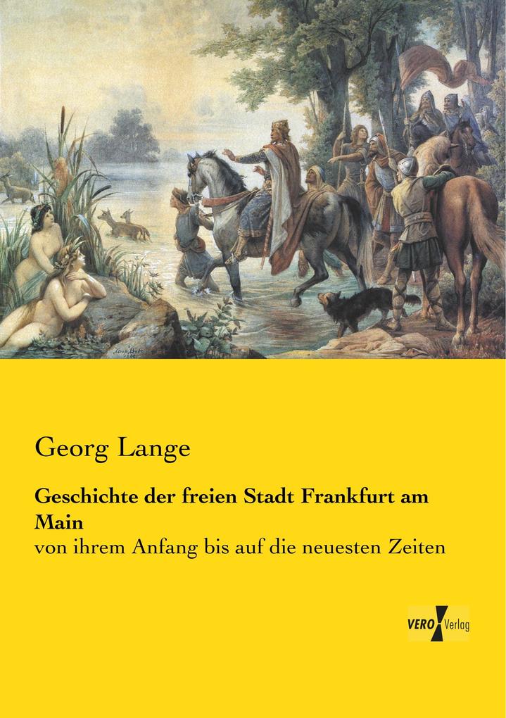 Geschichte der freien Stadt Frankfurt am Main