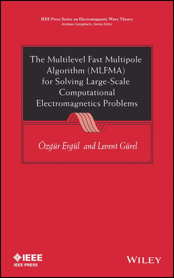 The Multilevel Fast Multipole Algorithm (MLFMA) for Solving Large-Scale Computational Electromagnetics Problems