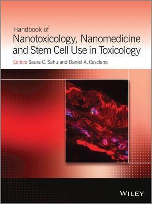 Handbook of Nanotoxicology Nanomedicine and Stem Cell Use in Toxicology