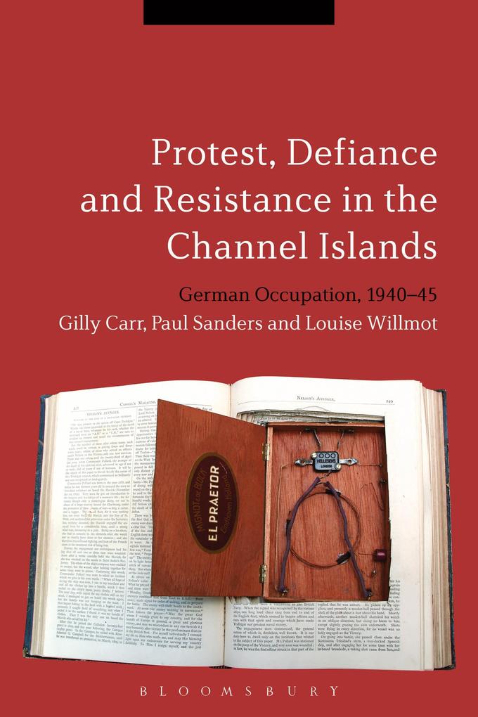 Protest Defiance and Resistance in the Channel Islands
