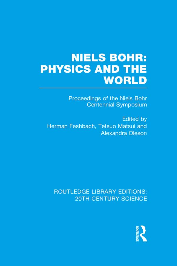 Niels Bohr: Physics and the World