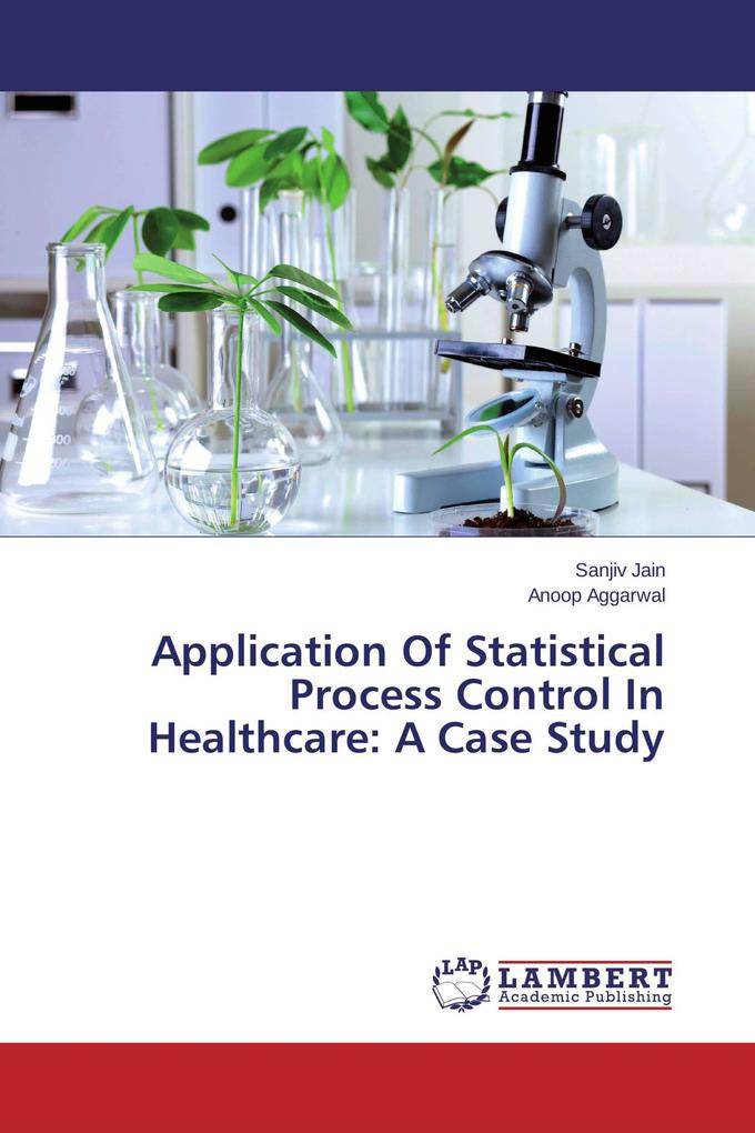 Application Of Statistical Process Control In Healthcare: A Case Study