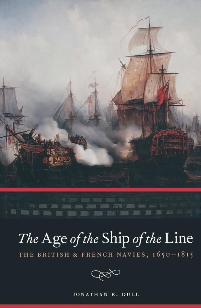 Age Of The Ship Of The Line - Jonathan R Dull