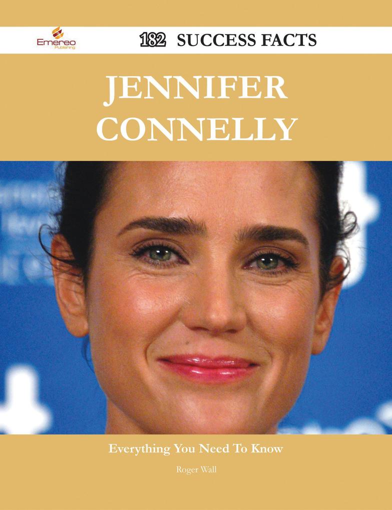 Jennifer Connelly 182 Success Facts - Everything you need to know about Jennifer Connelly