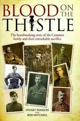Blood on the Thistle - The heartbreaking story of the Cranston family and their remarkable sacrifice