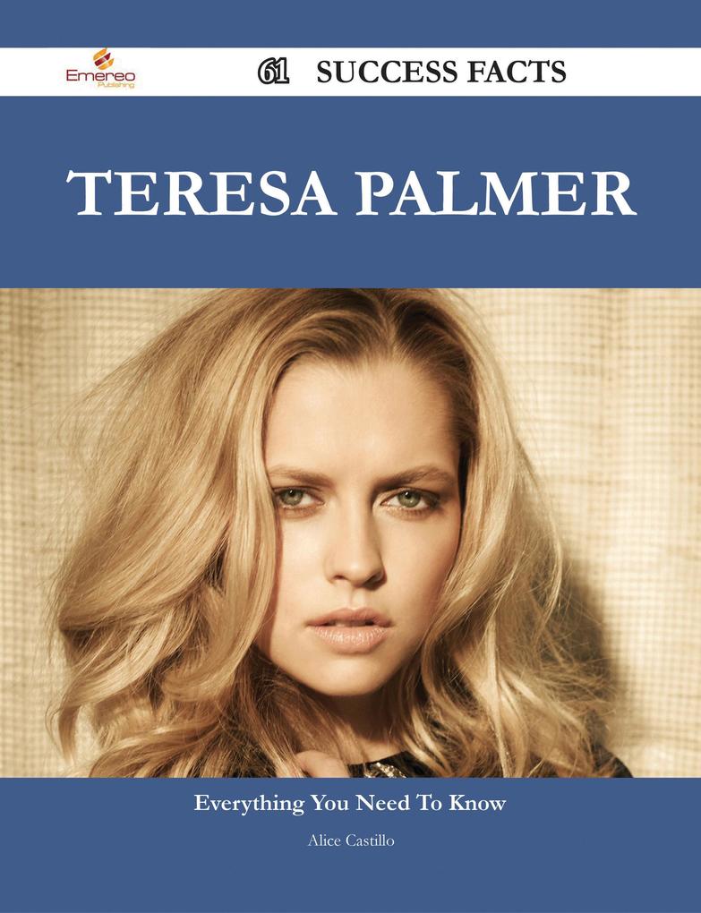 Teresa Palmer 61 Success Facts - Everything you need to know about Teresa Palmer