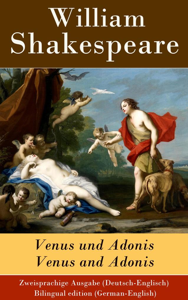 Venus und Adonis / Venus and Adonis - Zweisprachige Ausgabe (Deutsch-Englisch)
