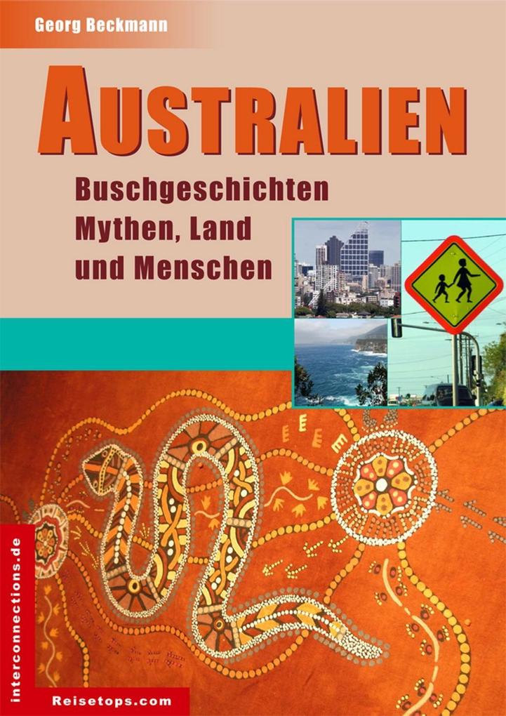 Australien - Buschgeschichten Mythen Land und Menschen