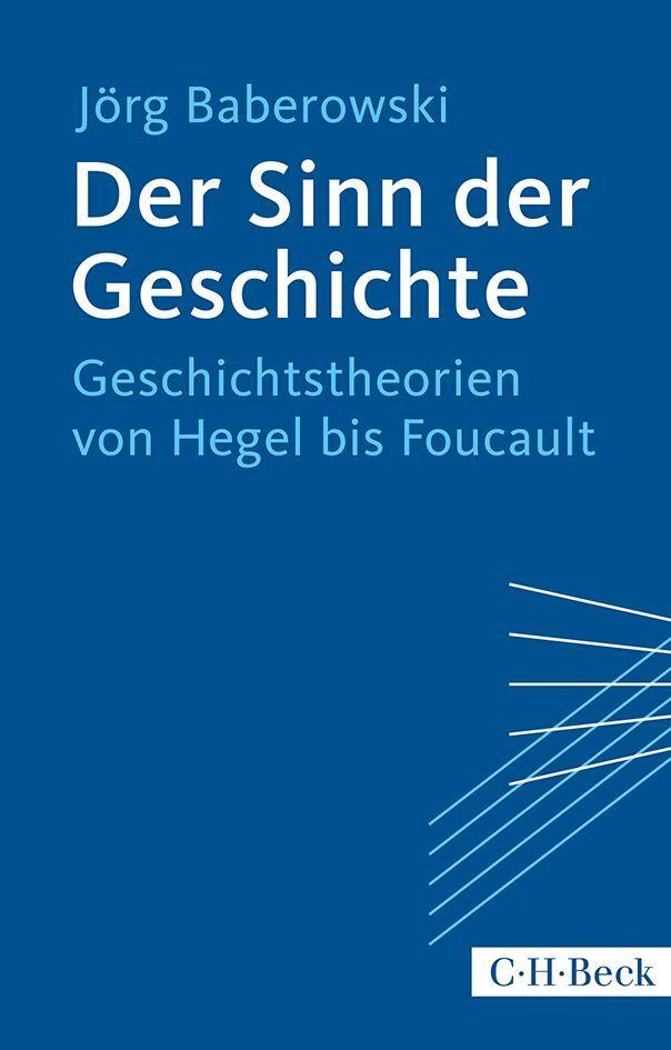Der Sinn der Geschichte: Geschichtstheorien von Hegel bis Foucault (Beck Paperback) - Bild 4