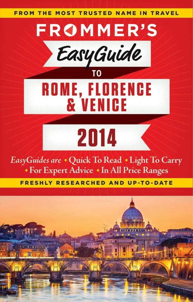 Frommer‘s EasyGuide to Rome Florence and Venice 2014