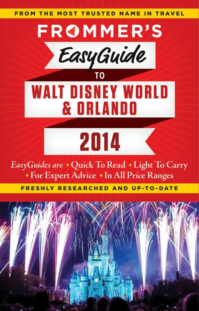 Frommer‘s EasyGuide to Walt Disney World and Orlando 2014