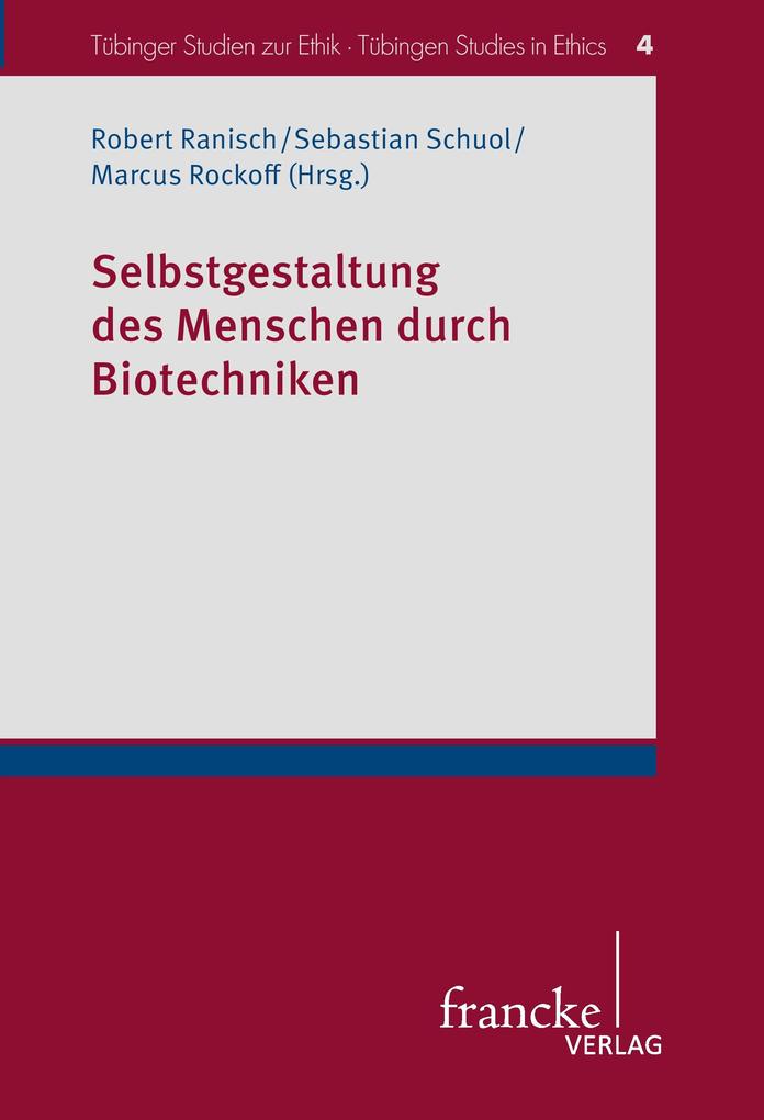 Selbstgestaltung des Menschen durch Biotechniken