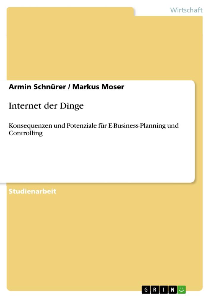 Internet der Dinge - Markus Moser/ Armin Schnürer