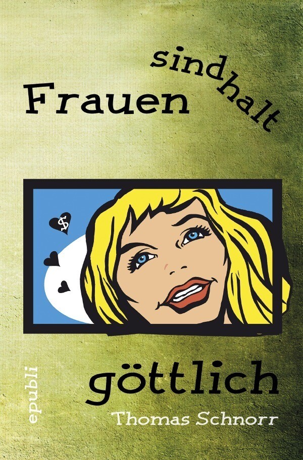 Image of Frauen sind halt göttlich