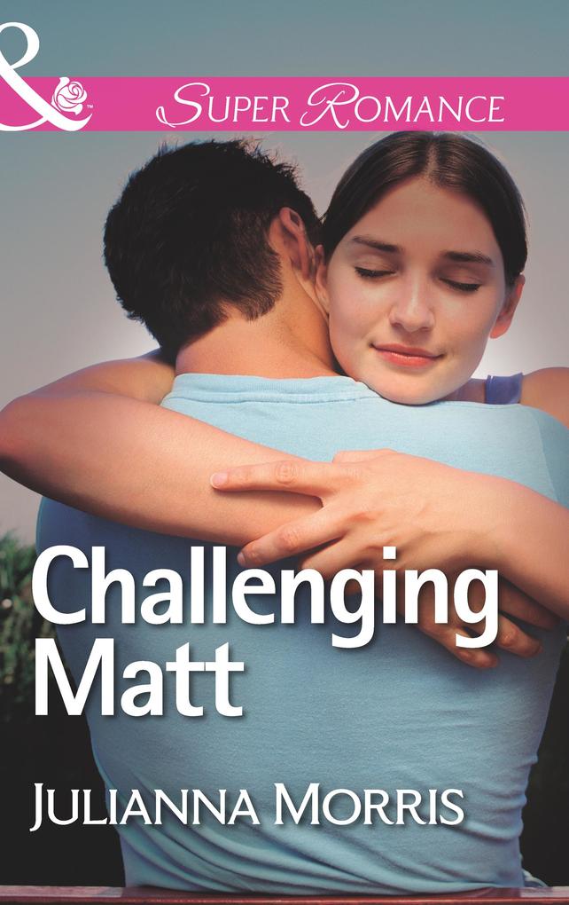 Challenging Matt (Mills & Boon Superromance) (Those Hollister Boys Book 2)