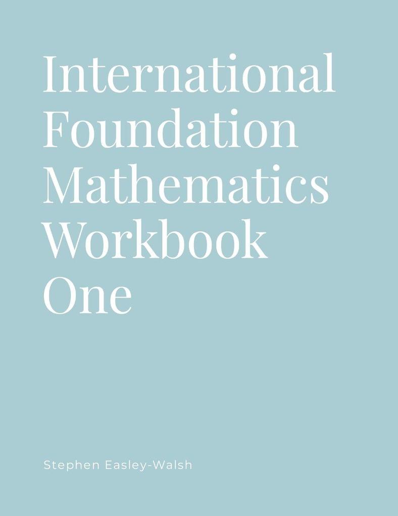 International Foundation Mathematics Workbook One