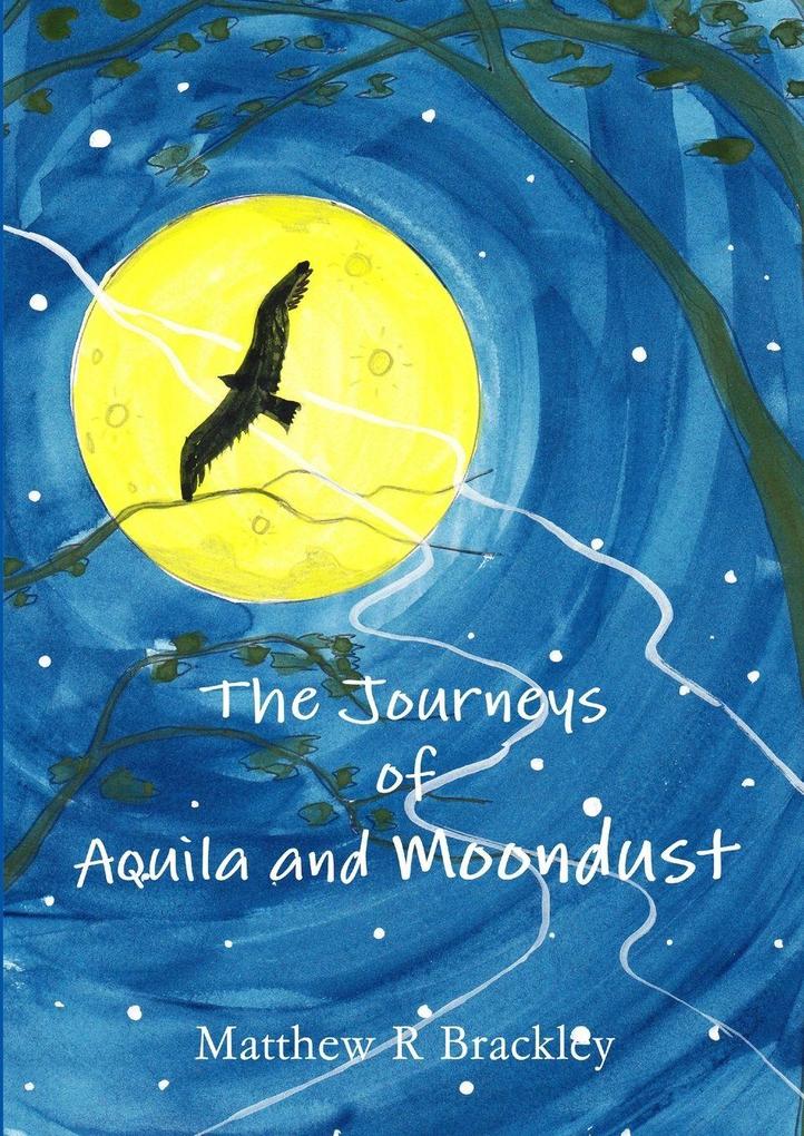 The Journeys of Aquila and Moondust