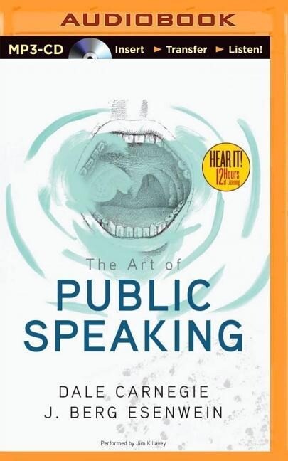 The Art of Public Speaking - Dale Carnegie/ J. Berg Esenwein