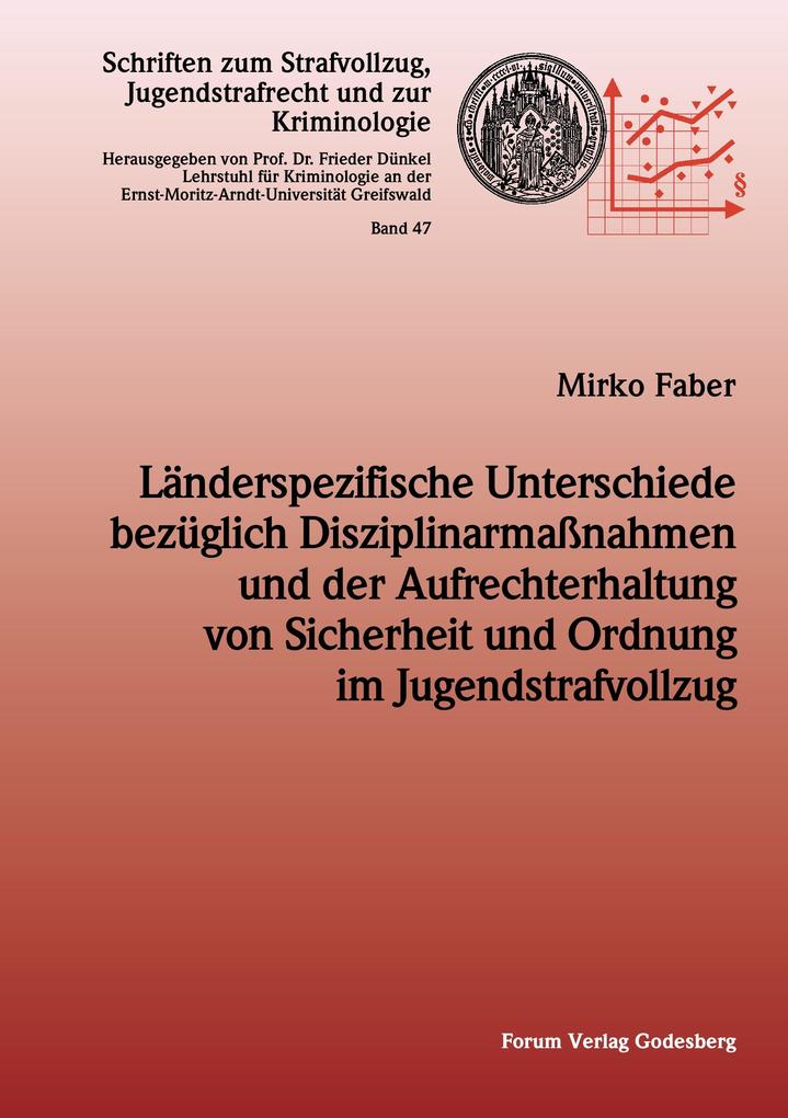 Länderspezifische Unterschiede bezüglich Disziplinarmaßnahmen und der Aufrechterhaltung von Sicherheit und Ordnung im Jugendstrafvollzug