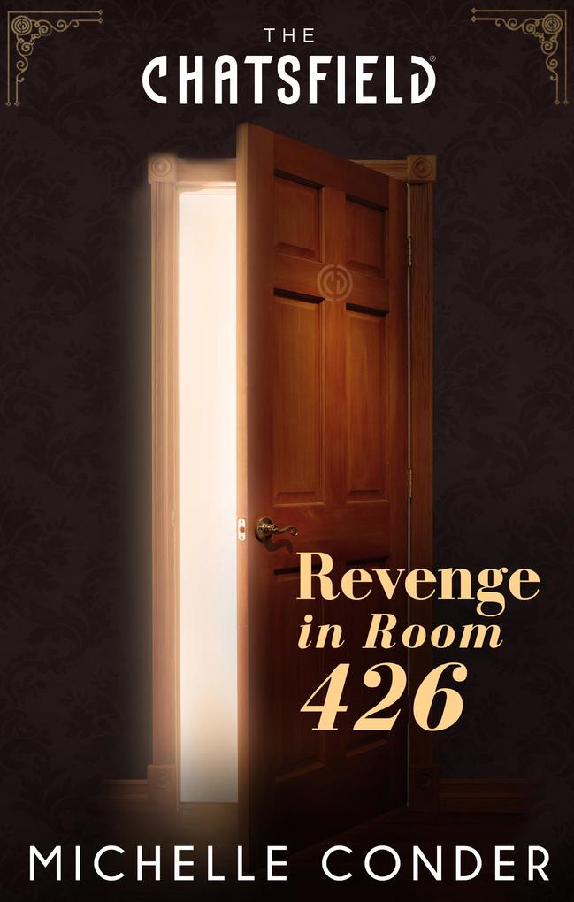 Revenge in Room 426 (A Chatsfield Short Story Book 8)