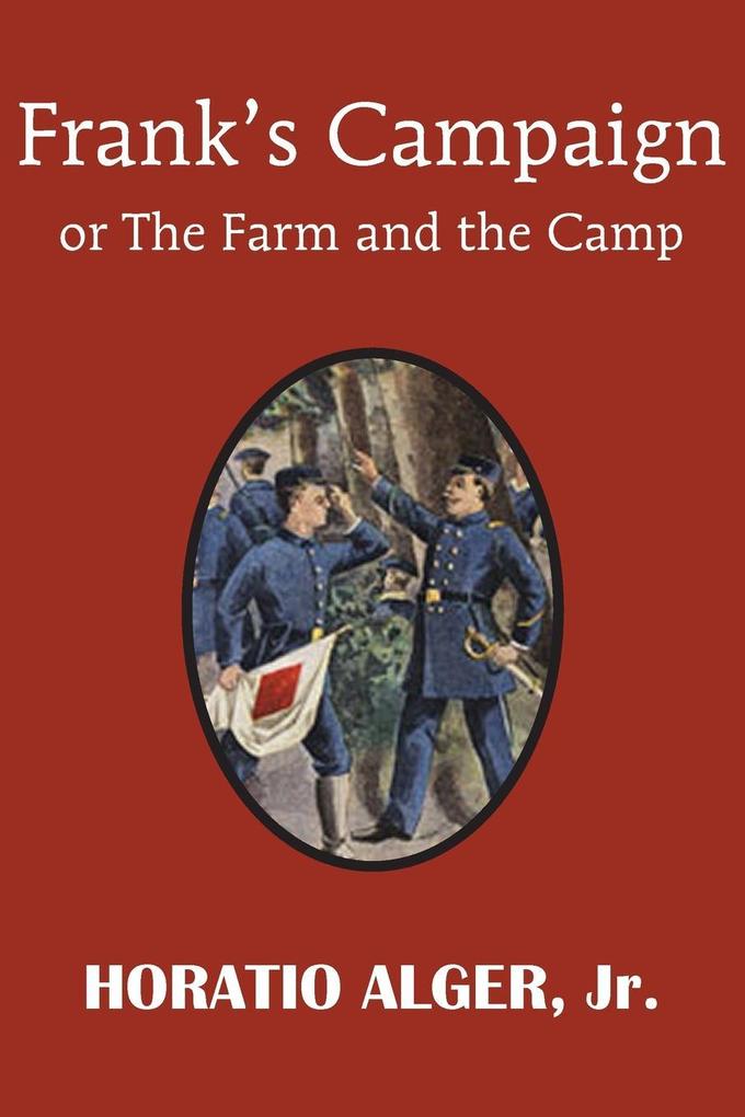 Frank‘s Campaign or the Farm and the Camp
