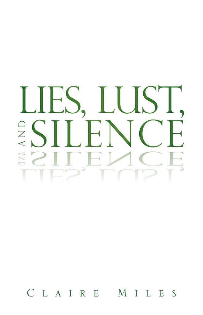 Lies Lust and Silence