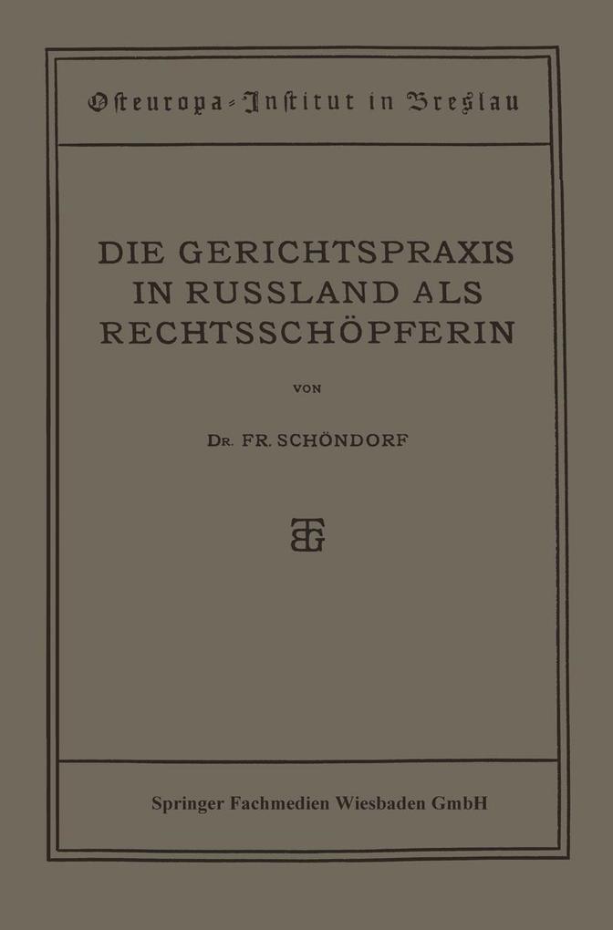 Die Gerichtspraxis in Russland als Rechtsschöpferin