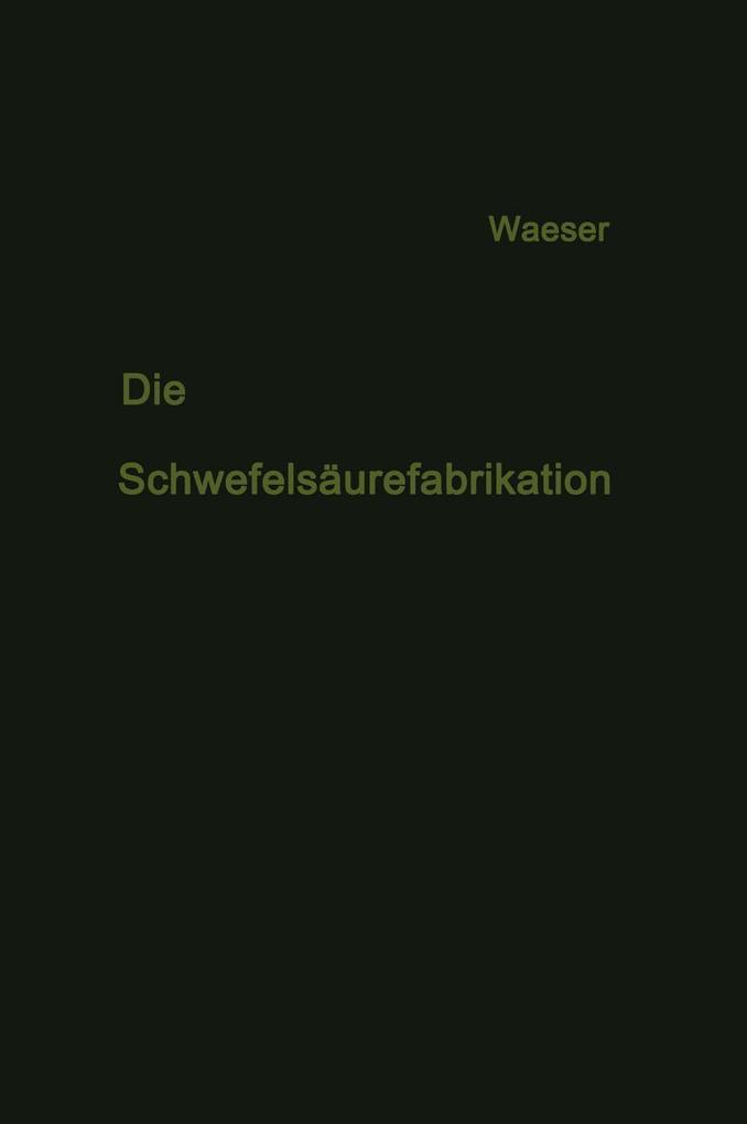 Die Schwefelsäurefabrikation