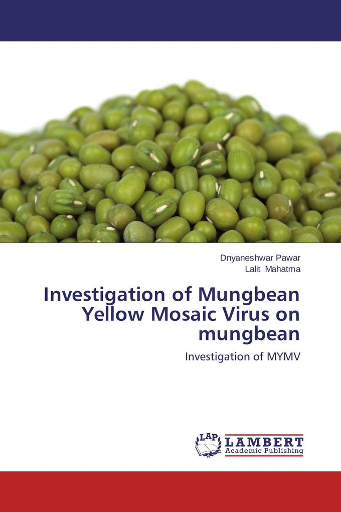Investigation of Mungbean Yellow Mosaic Virus on mungbean