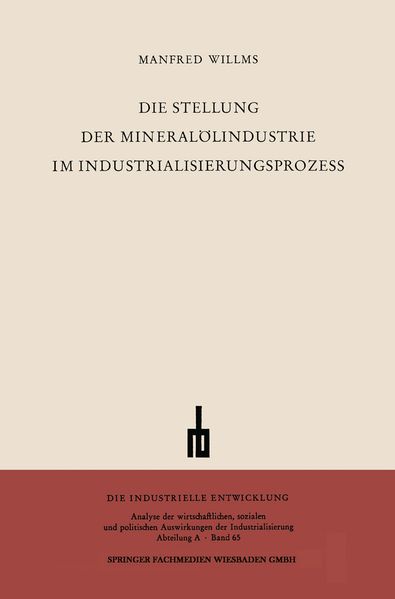 Die Stellung der Mineralölindustrie im Industrialisierungsprozess