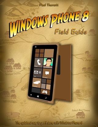 Windows Phone 8 Field Guide