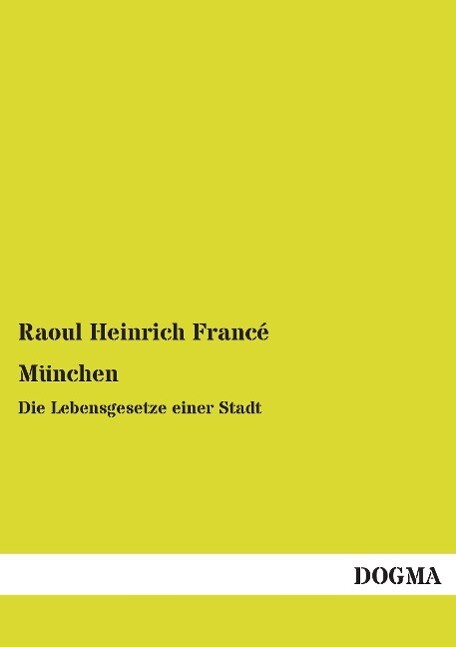 München - Raoul Heinrich Francé