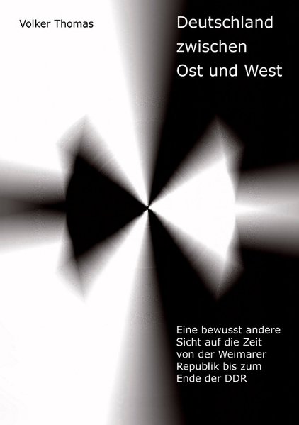 Deutschland zwischen Ost und West als Buch von Volker Thomas - Volker Thomas