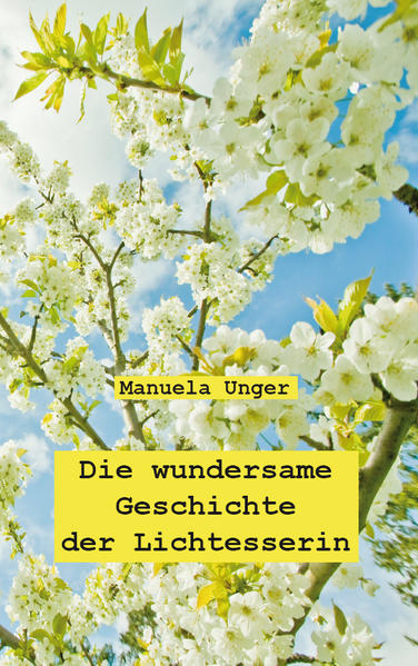 Die wundersame Geschichte der Lichtesserin
