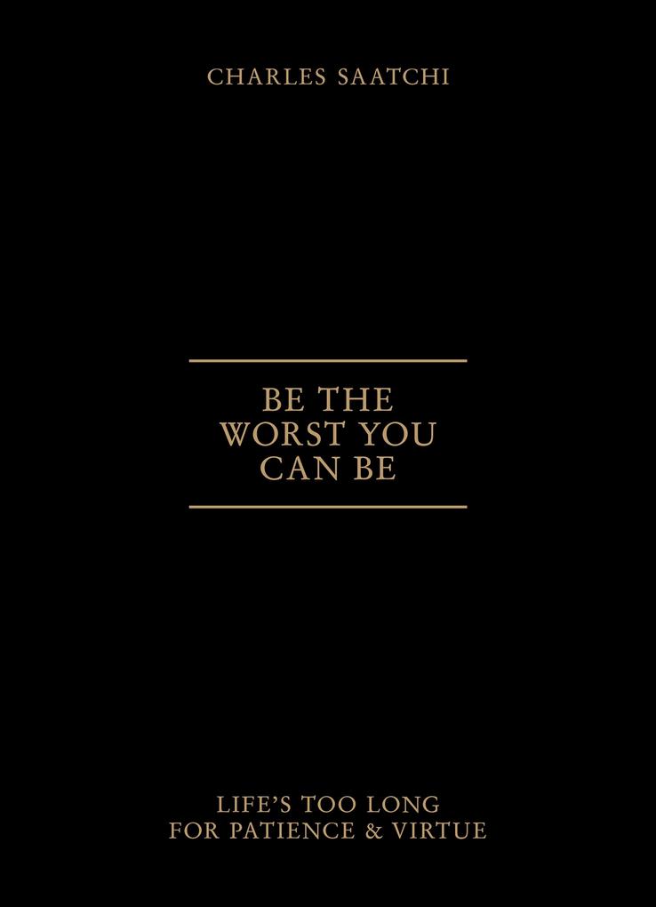 Be the Worst You Can Be