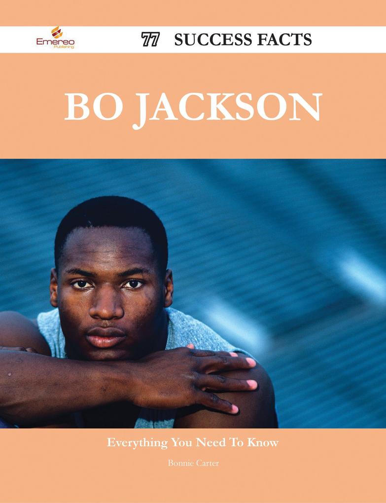 Bo Jackson 77 Success Facts - Everything you need to know about Bo Jackson