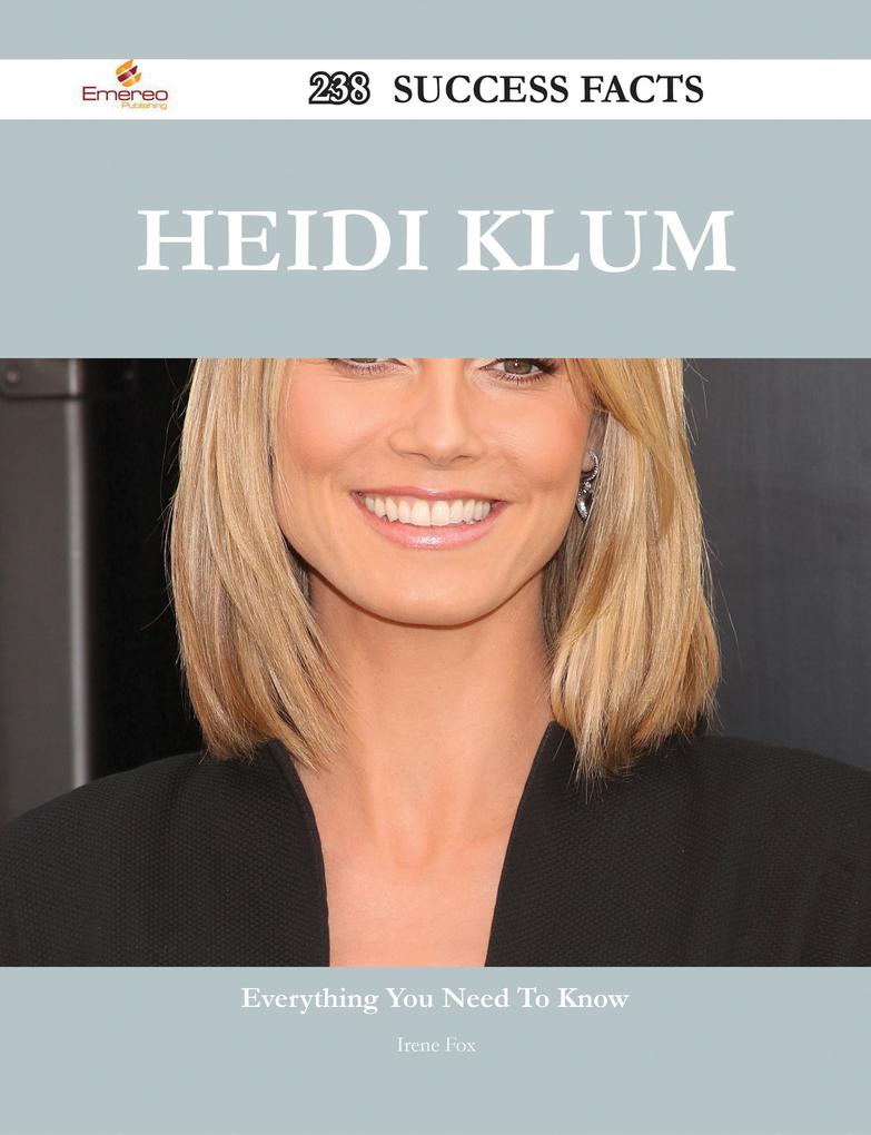 Heidi Klum 238 Success Facts - Everything you need to know about Heidi Klum